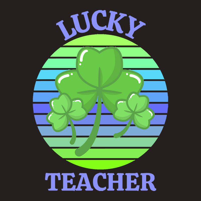 One Lucky Teacher T  Shirtone Lucky Teacher T  Shirt (1) Tank Top | Artistshot