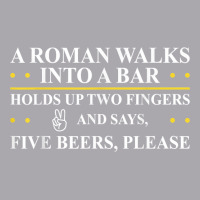 Roman Walks Into Bar Holds Up Two Fingers & Says Five Beers T Shirt Youth 3/4 Sleeve | Artistshot