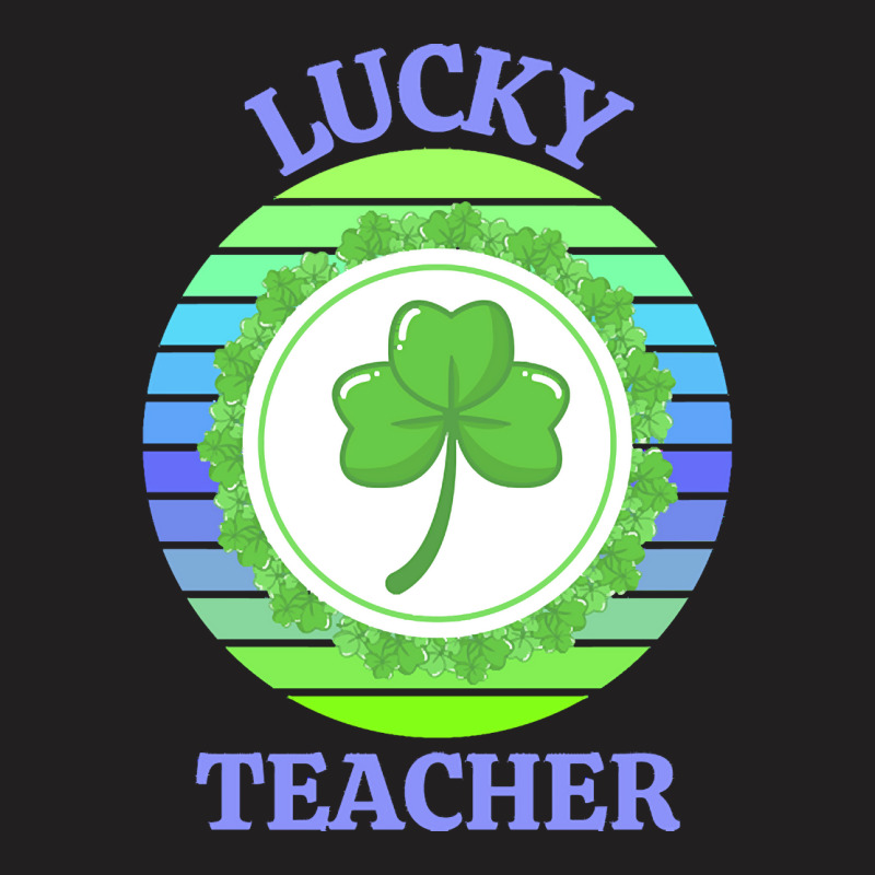 One Lucky Teacher T  Shirtone Lucky Teacher T  Shirt T-shirt | Artistshot