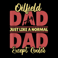 Oil Drilling Dad Fracker   Fracking Oilfield T Shirt Legging | Artistshot