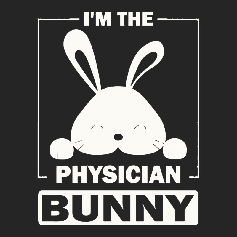 Physician Bunny T  Shirt I'm The Physician Bunny Funny Matching Family Unisex Hoodie | Artistshot