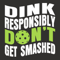 Pickleball Player T  Shirt Dink Responsibly Don't Get Smashed Pickleba Champion Hoodie | Artistshot