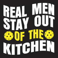 Pickleball Player T  Shirt Real Men Stay Out Of The Kitchen Pickleball T-shirt | Artistshot