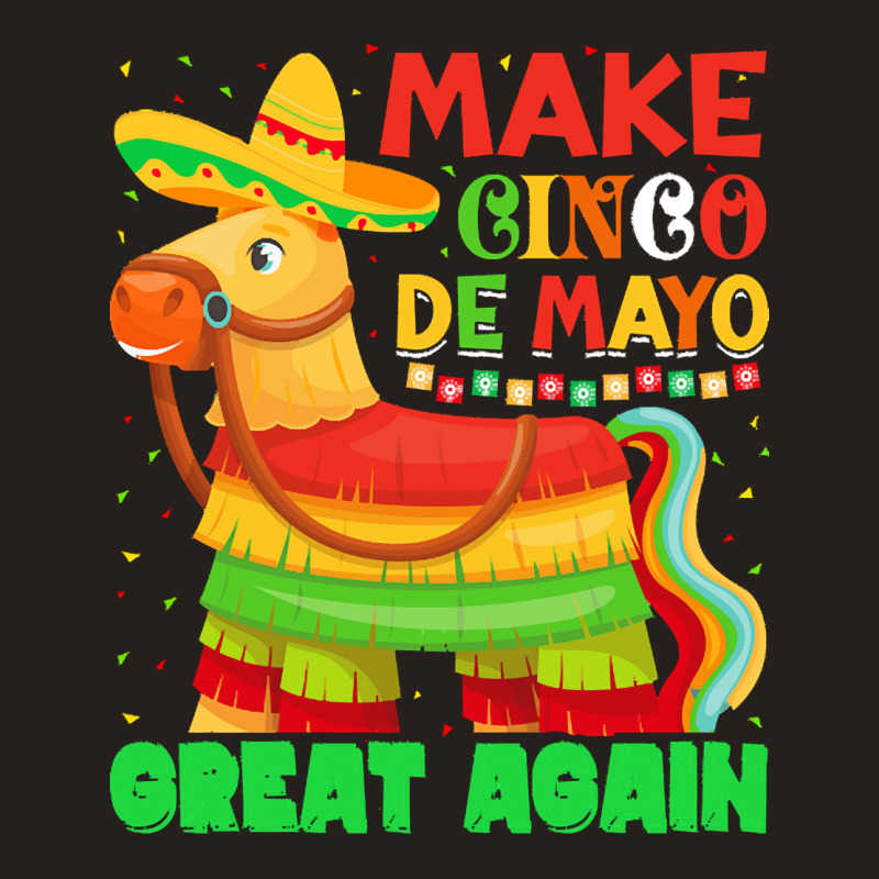 Pinata Cinco De Mayo Party T  Shirtmake Cinco De Mayo Great Again Pina Tank Top | Artistshot