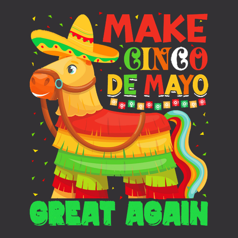 Pinata Cinco De Mayo Party T  Shirtmake Cinco De Mayo Great Again Pina Vintage Hoodie | Artistshot