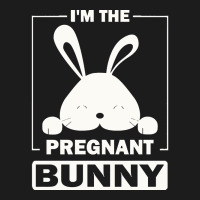 Pregnant Bunny T  Shirt I'm The Pregnant Bunny Funny Matching Family E Hoodie & Jogger Set | Artistshot