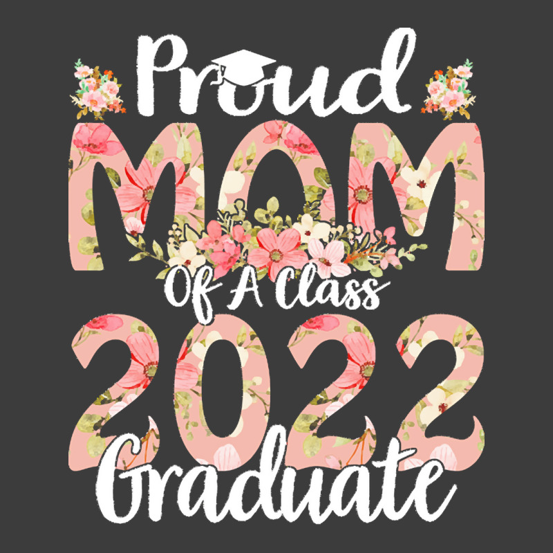 Proud Mom Of A Class 2022 Graduate T  Shirt Proud Mom Of A Class 2022 Men's Polo Shirt | Artistshot