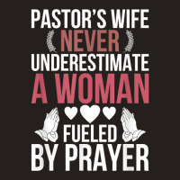 Pastor's Wife Fueled By Prayer Pastor Wife Of A Pastor T Shirt Tank Top | Artistshot