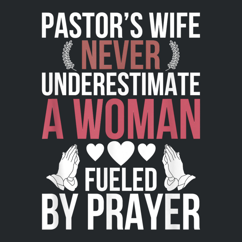 Pastor's Wife Fueled By Prayer Pastor Wife Of A Pastor T Shirt Crewneck Sweatshirt by araceliphexy | Artistshot