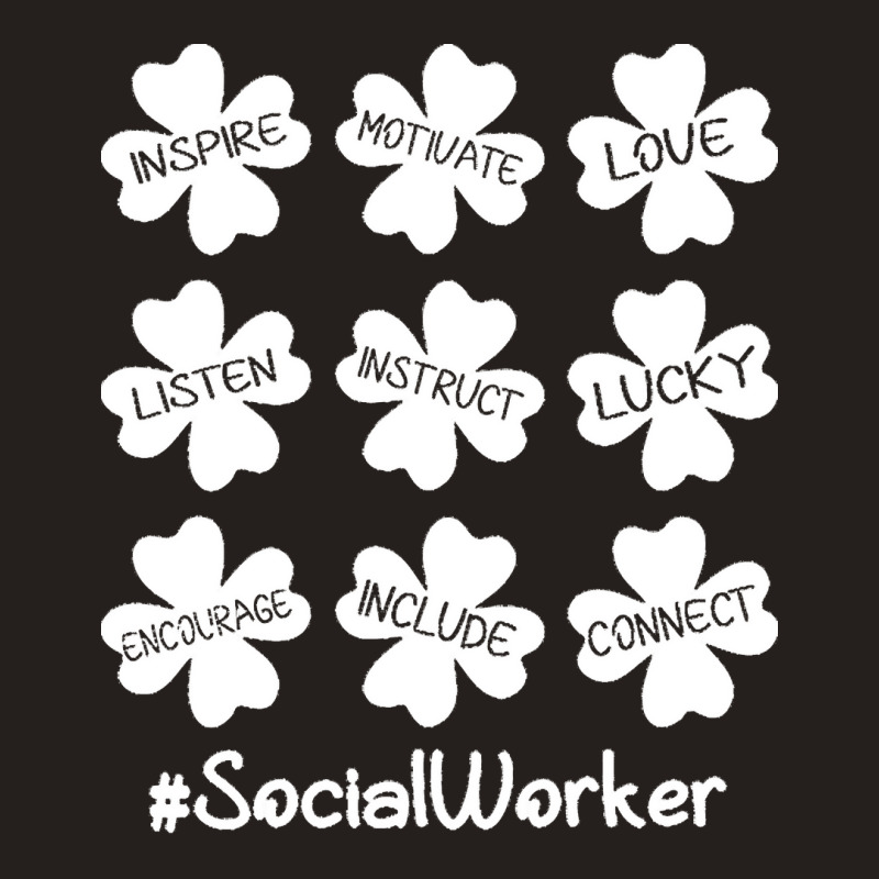 Social Worker St Patricks Day T  Shirt Shamrock Inspire Love Lucky Soc Tank Top | Artistshot