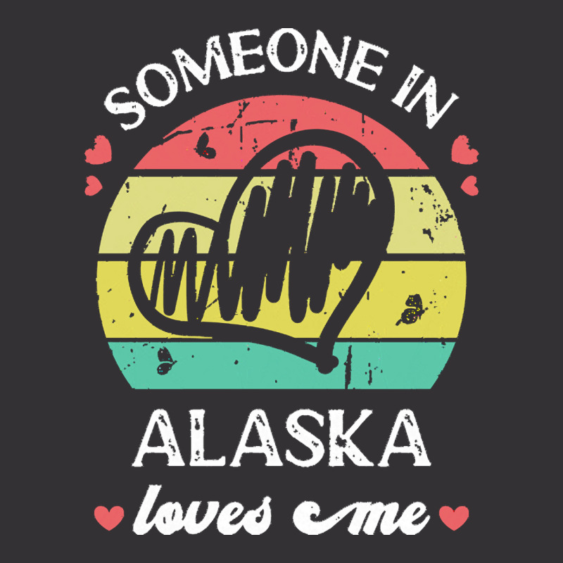 Someone In Alaska Loves Me T  Shirt Someone In Alaska Loves Me Funny F Vintage Short | Artistshot