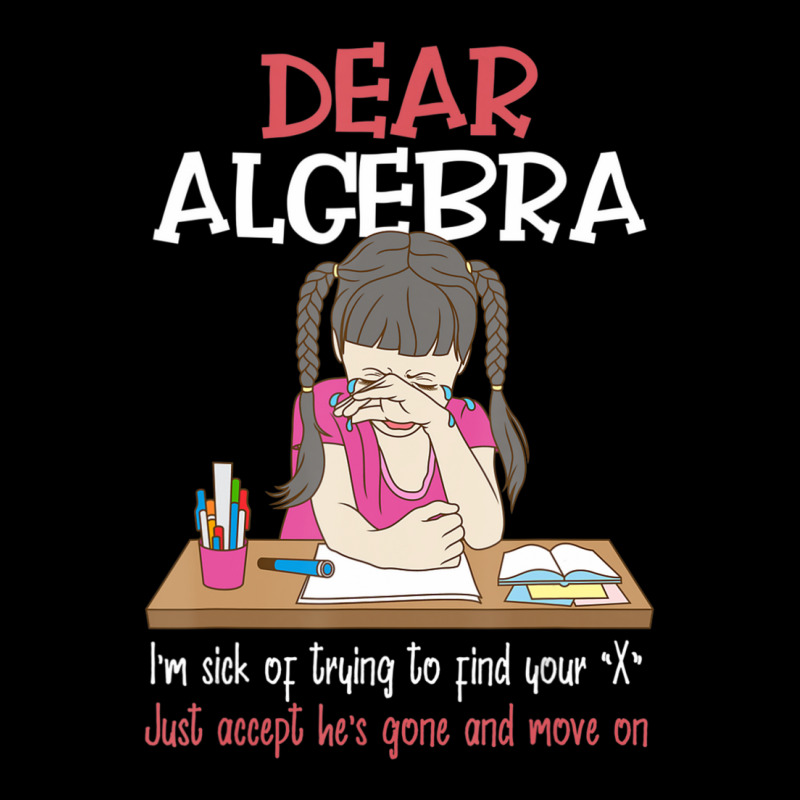 Dear Algebra, Calculus Joke, Calculus, Math Humor Pocket T-shirt | Artistshot