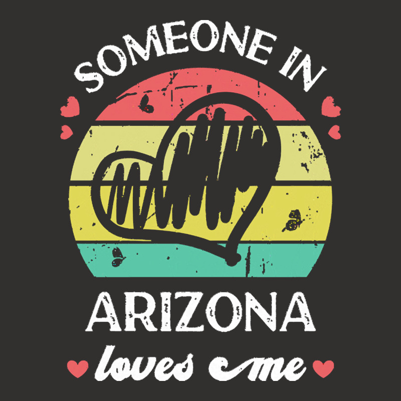 Someone In Arizona Loves Me T  Shirt Someone In Arizona Loves Me Funny Champion Hoodie | Artistshot