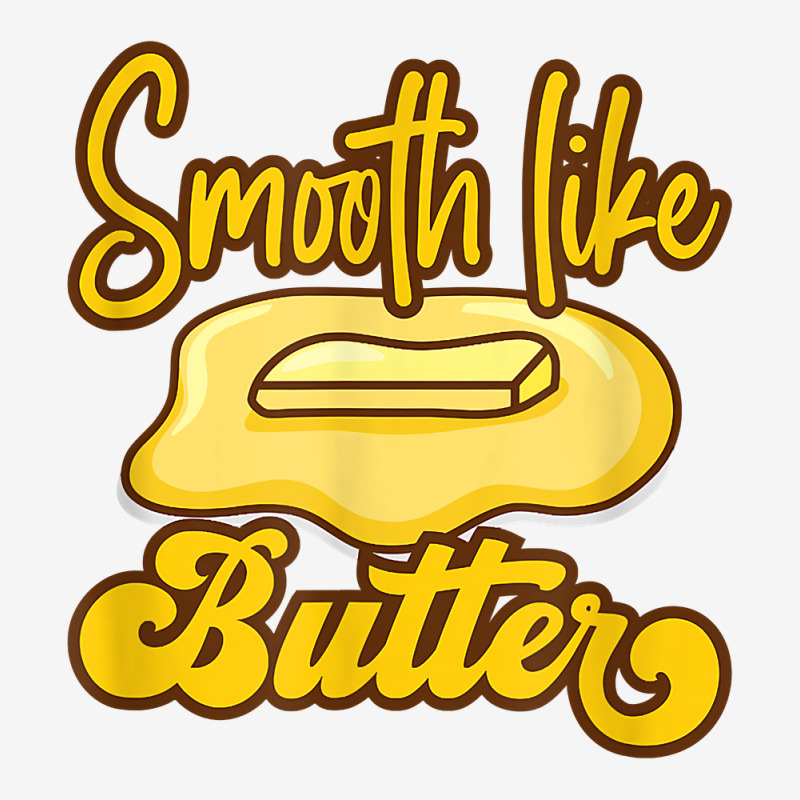 Smooth Like Butter Butter Dairy Product T Shirt Fanny Pack | Artistshot