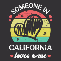 Someone In California Loves Me T  Shirt Someone In California Loves Me Vintage Hoodie | Artistshot