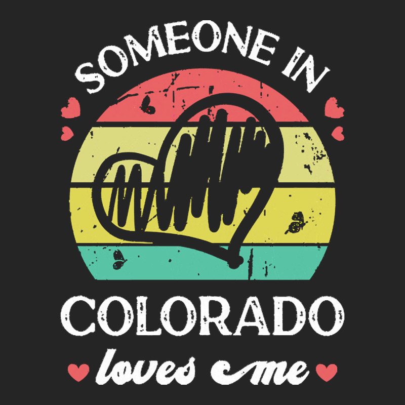 Someone In Colorado Loves Me T  Shirt Someone In Colorado Loves Me Fun Unisex Hoodie | Artistshot