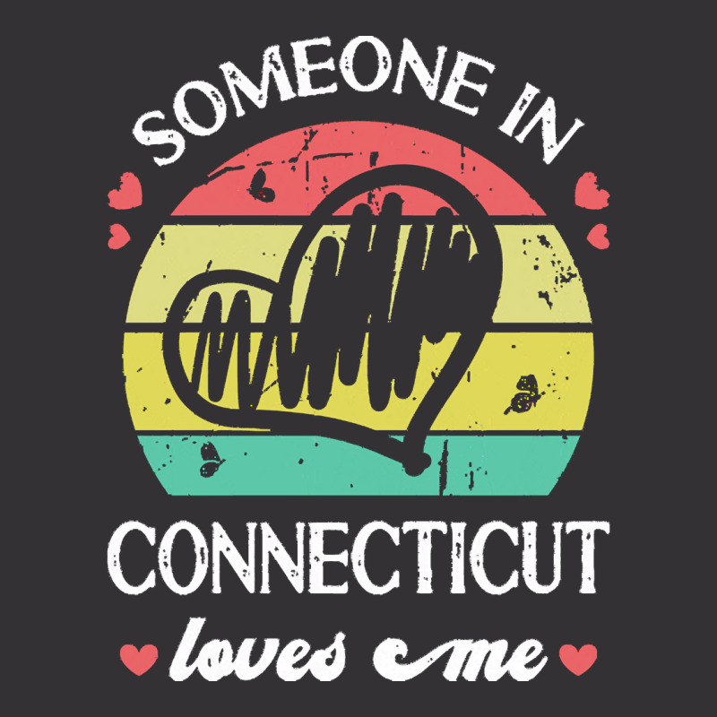 Someone In Connecticut Loves Me T  Shirt Someone In Connecticut Loves Vintage Short | Artistshot