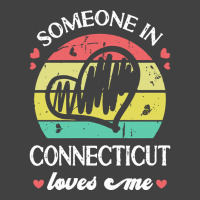 Someone In Connecticut Loves Me T  Shirt Someone In Connecticut Loves Vintage T-shirt | Artistshot