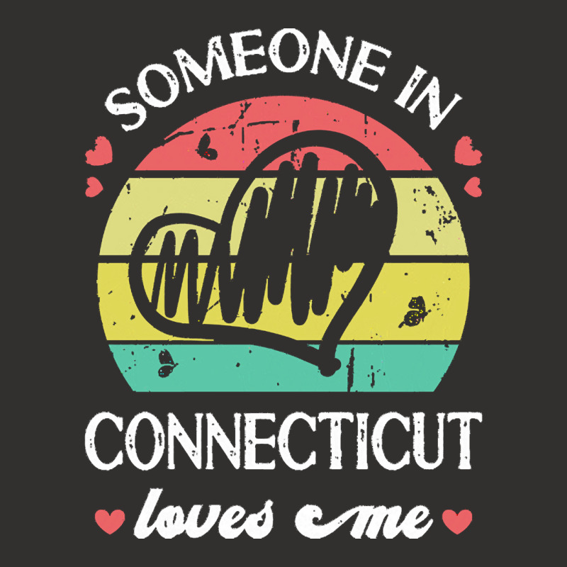 Someone In Connecticut Loves Me T  Shirt Someone In Connecticut Loves Champion Hoodie | Artistshot