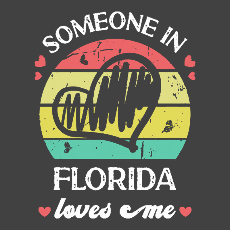 Someone In Florida Loves Me T  Shirt Someone In Florida Loves Me Funny Vintage T-shirt | Artistshot