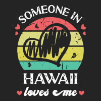 Someone In Hawaii Loves Me T  Shirt Someone In Hawaii Loves Me Funny F 3/4 Sleeve Shirt | Artistshot