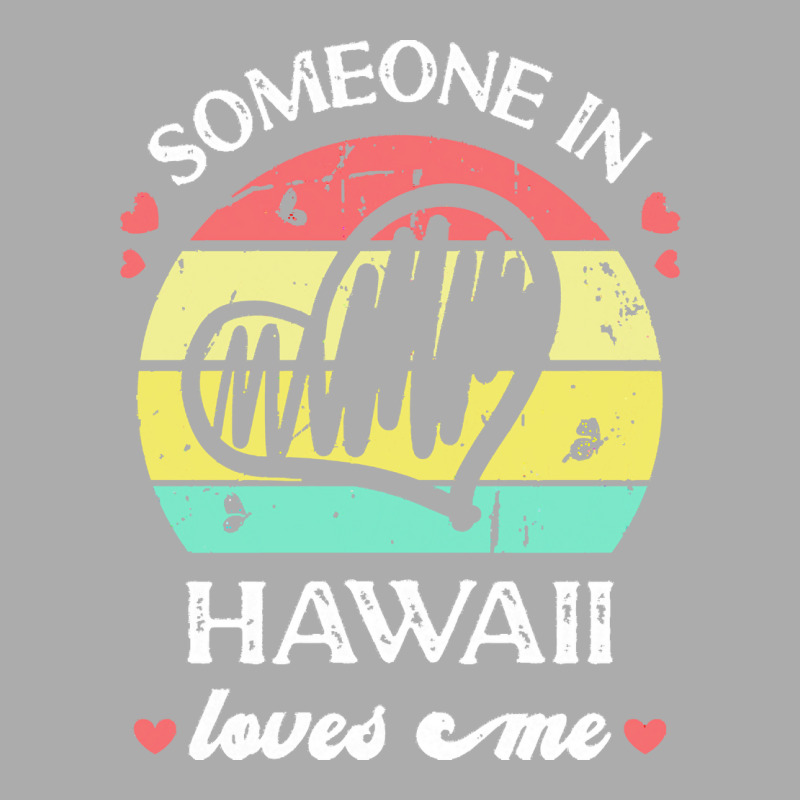 Someone In Hawaii Loves Me T  Shirt Someone In Hawaii Loves Me Funny F Men's T-shirt Pajama Set | Artistshot