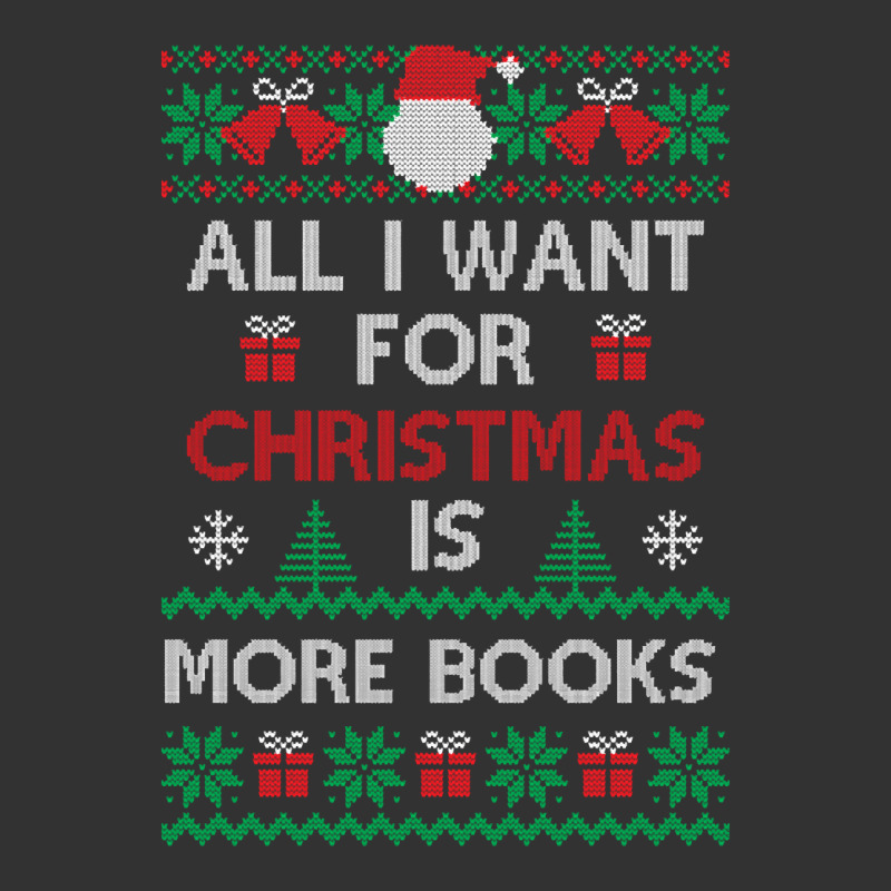 Trending All I Want For Christmas Is More Books -  Funny Xmas Gift - U Baby Bodysuit by declangreenwood | Artistshot