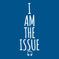 I Am The Issue Classic T-shirt | Artistshot