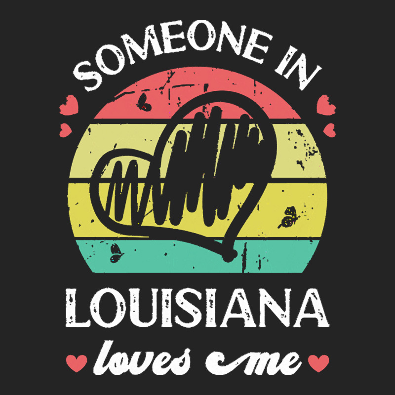 Someone In Louisiana Loves Me T  Shirt Someone In Louisiana Loves Me F 3/4 Sleeve Shirt | Artistshot