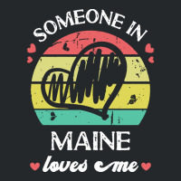 Someone In Maine Loves Me T  Shirt Someone In Maine Loves Me Funny Fam Crewneck Sweatshirt | Artistshot