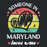 Someone In Maryland Loves Me T  Shirt Someone In Maryland Loves Me Fun Crewneck Sweatshirt | Artistshot