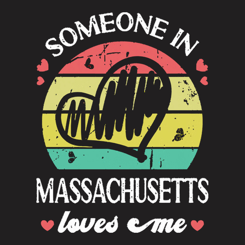 Someone In Massachusetts Loves T  Shirt Someone In Massachusetts Loves T-shirt | Artistshot