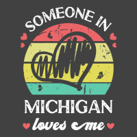 Someone In Michigan Loves Me T  Shirt Someone In Michigan Loves Me Fun Vintage T-shirt | Artistshot