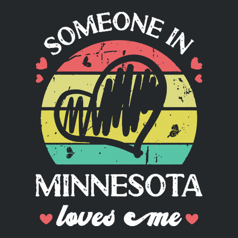 Someone In Minnesota Loves Me T  Shirt Someone In Minnesota Loves Me F Crewneck Sweatshirt | Artistshot