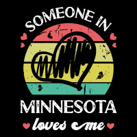 Someone In Minnesota Loves Me T  Shirt Someone In Minnesota Loves Me F Zipper Hoodie | Artistshot