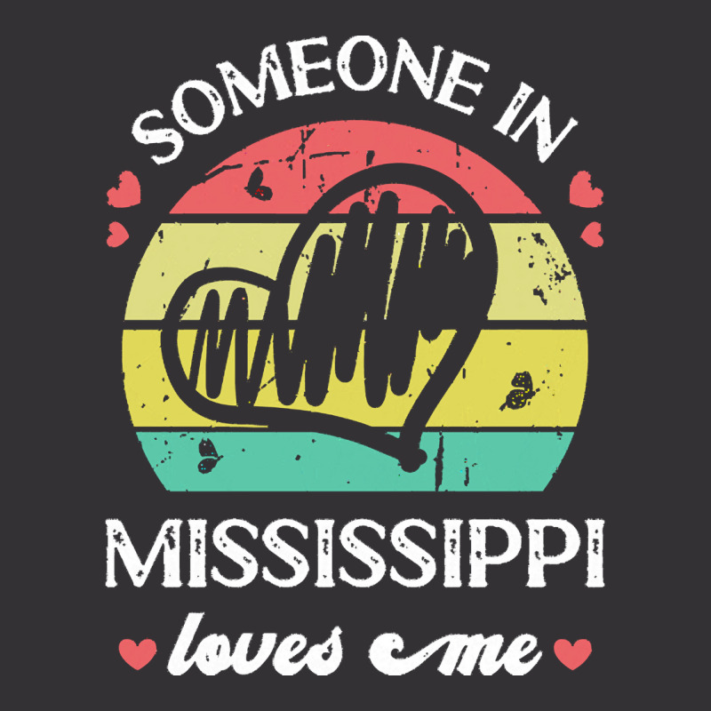 Someone In Mississippi Loves Me T  Shirt Someone In Mississippi Loves Vintage Short | Artistshot