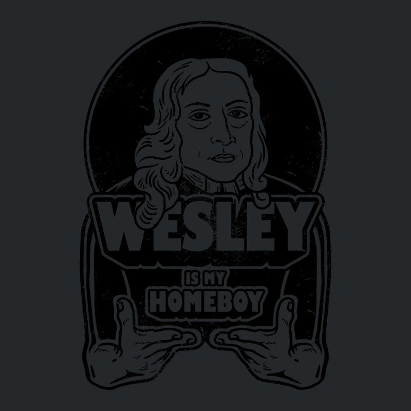 John Wesley Is My Homeboy Crewneck Sweatshirt | Artistshot