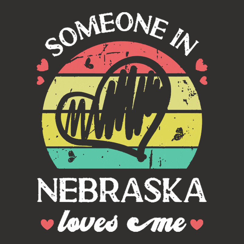 Someone In Nebraska Loves Me T  Shirt Someone In Nebraska Loves Me Fun Champion Hoodie | Artistshot