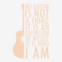 My Guitar Is Not A Thing. It Is An Extension Of Myself. It Is Who I Am Camper Cup | Artistshot