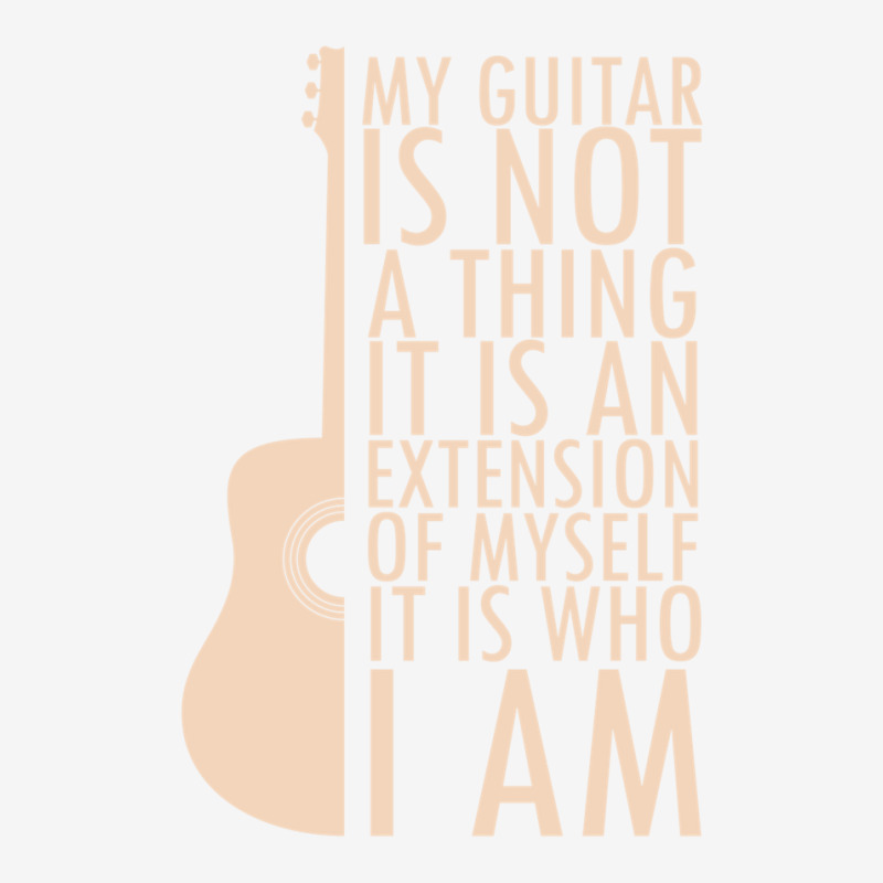 My Guitar Is Not A Thing. It Is An Extension Of Myself. It Is Who I Am Camper Cup by RaymondFaircloth | Artistshot