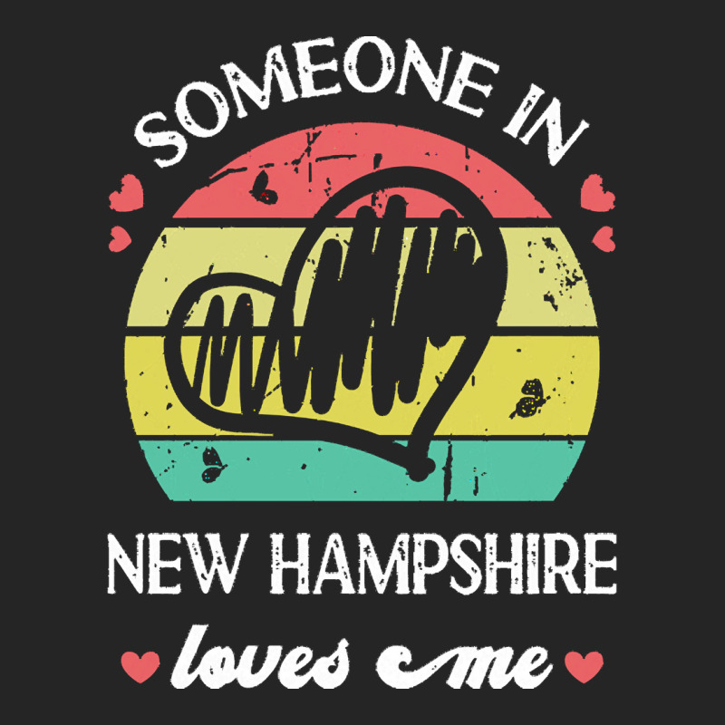 Someone In New Hampshire Loves Me T  Shirt Someone In New Hampshire Lo Unisex Hoodie | Artistshot