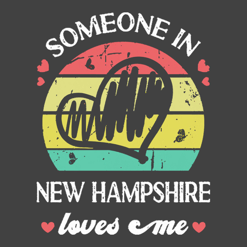 Someone In New Hampshire Loves Me T  Shirt Someone In New Hampshire Lo Vintage T-shirt | Artistshot