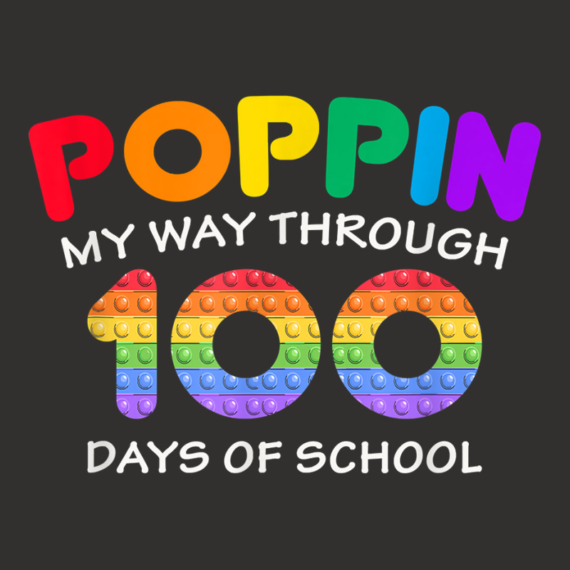 Poppin My Way Through 100 Days Pop It 100th Day Of School T Shirt Champion Hoodie | Artistshot