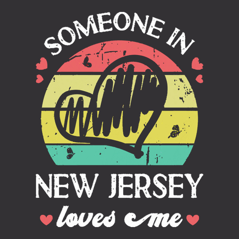 Someone In New Jersey Loves Me T  Shirt Someone In New Jersey Loves Me Vintage Hoodie | Artistshot