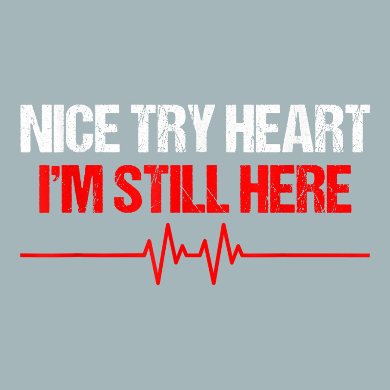 I'm Still Here Nice Try Heart Disease Awareness T Shirt Unisex Sherpa-lined Denim Jacket | Artistshot