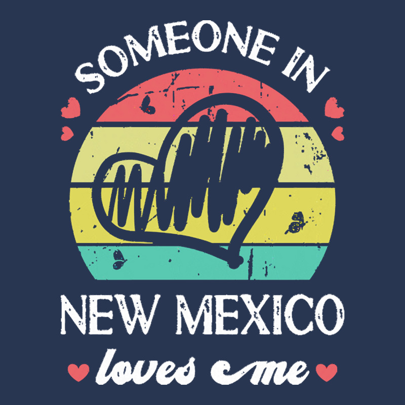 Someone In New Mexico Loves Me T  Shirt Someone In New Mexico Loves Me Men Denim Jacket | Artistshot