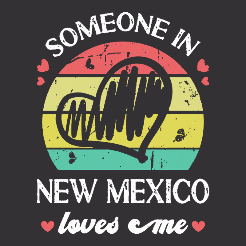 Someone In New Mexico Loves Me T  Shirt Someone In New Mexico Loves Me Vintage Short | Artistshot