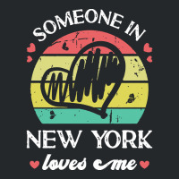 Someone In New York Loves Me T  Shirt Someone In New York Loves Me Fun Crewneck Sweatshirt | Artistshot