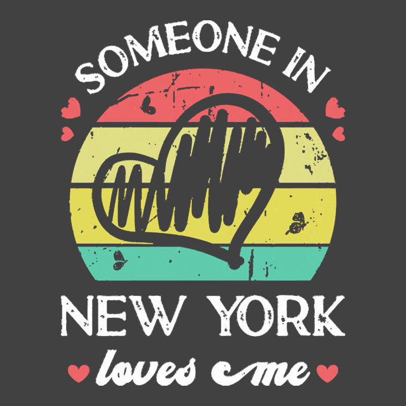 Someone In New York Loves Me T  Shirt Someone In New York Loves Me Fun Vintage T-shirt | Artistshot