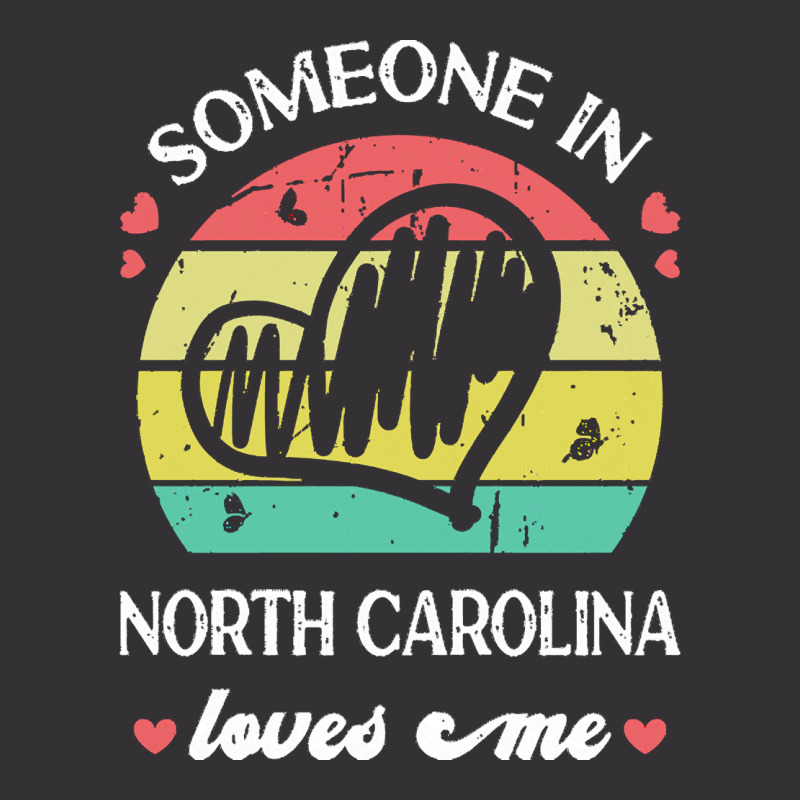 Someone In North Carolina Loves Me T  Shirt Someone In North Carolina Vintage Short | Artistshot